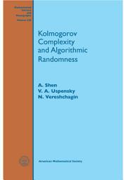 Icon image Kolmogorov Complexity and Algorithmic Randomness