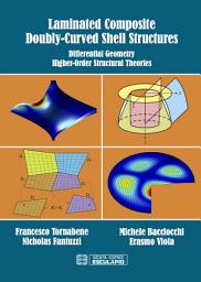 Icon image Laminated Composite Doubly-Curved Shell Structures: Differential Geometry Higher-Order Structural Theories