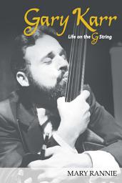 Icon image Gary Karr: Life on the G String