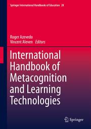 Icon image International Handbook of Metacognition and Learning Technologies