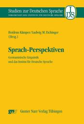 Icon image Sprach-Perspektiven: Germanistische Linguistik und das Institut für Deutsche Sprache