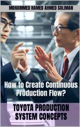 Icon image Toyota Production System Concepts: How to Create Continuous Production Flow?