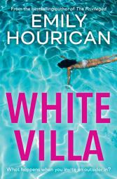 Icon image White Villa: What happens when you invite an outsider in?