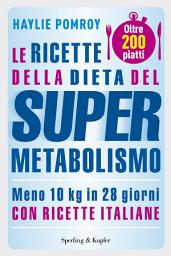 Icon image Le ricette della dieta del Supermetabolismo