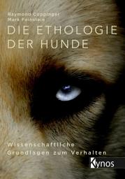 Icon image Die Ethologie der Hunde: Wissenschaftliche Grundlagen zum Verhalten