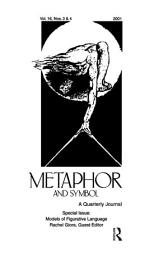 Icon image Models of Figurative Language: A Special Double Issue of Metaphor and Symbol