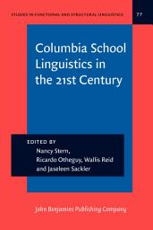 Icon image Columbia School Linguistics in the 21st Century