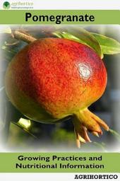 Icon image Pomegranate: Growing Practices and Nutritional Information