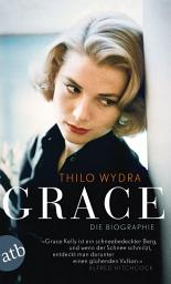 Icon image Grace: Die Biographie, Ausgabe 2