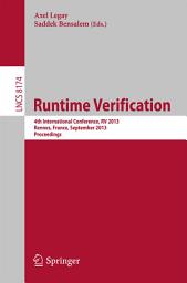 Icon image Runtime Verification: 4th International Conference, RV 2013, Rennes, France, September 24-27, 2013, Proceedings