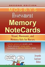 Icon image Mosby's Assessment Memory NoteCards: Visual, Mnemonic, and Memory Aids for Nurses, Edition 2