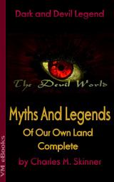 Icon image Myths And Legends Of Our Own Land, Complete: The Devil World