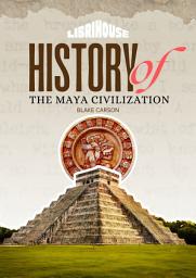 Icon image History of The Maya Civilization