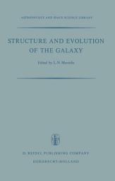 Icon image Structure and Evolution of the Galaxy: Proceedings of the NATO Advanced Study Institute Held in Athens, September 8–19, 1969