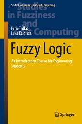 Icon image Fuzzy Logic: An Introductory Course for Engineering Students