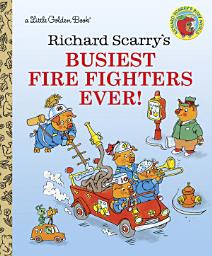 Icon image Richard Scarry's Busiest Firefighters Ever!