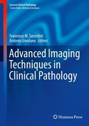 Icon image Advanced Imaging Techniques in Clinical Pathology