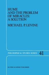 Icon image Hume and the Problem of Miracles: A Solution