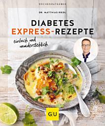 Icon image Diabetes Express-Rezepte: einfach, schnell und unwiderstehlich