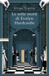 Icon image Le sette morti di Evelyn Hardcastle