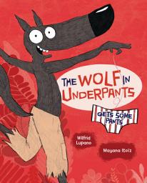 Icon image The Wolf in Underpants Gets Some Pants