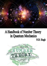 Icon image A Handbook of Number Theory in Quantum Mechanics