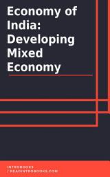 Icon image Economy of India – A Developing Mixed Economy