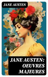 Icon image Jane Austen: Oeuvres Majeures