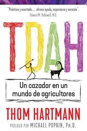 Icon image TDAH: Un cazador en un mundo de agricultores