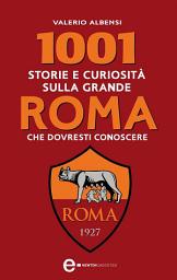 Icon image 1001 storie e curiosità sulla grande Roma che dovresti conoscere