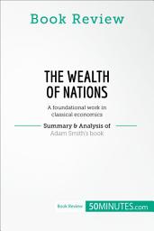 Icon image Book Review: The Wealth of Nations by Adam Smith: A foundational work in classical economics