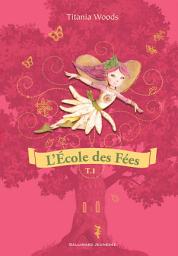 Icon image L'École des Fées (Tome 1) - Twini apprend à voler / Le festin de minuit