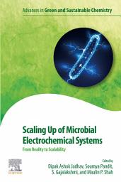 Icon image Scaling Up of Microbial Electrochemical Systems: From Reality to Scalability