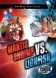 Icon image Mantis Shrimp vs. Lionfish