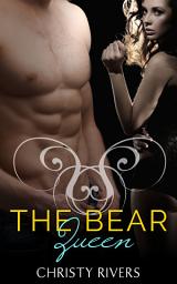 Icon image The Bear Queen (BBW new adult bear shifter paranormal romance)