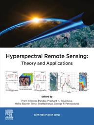 Icon image Hyperspectral Remote Sensing: Theory and Applications