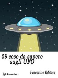 Icon image 59 cose da sapere sugli UFO