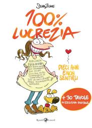 Icon image 100% Lucrezia: Dieci anni e non sentirli