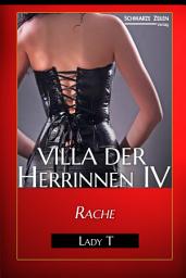 Icon image Villa der Herrinnen IV: Rache (BDSM-Femdom-Domina-Fetisch-Geschichte)