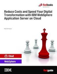 Icon image Reduce Costs and Speed Your Digital Transformation with IBM WebSphere Application Server on Cloud