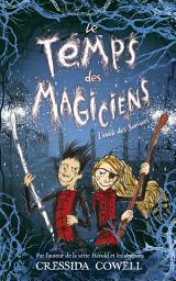 Icon image Le Temps des Magiciens - Tome 2 - L'Éveil des Sorciers