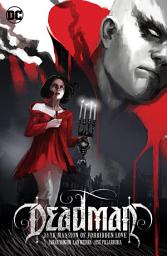 Icon image Deadman: Dark Mansion of Forbidden Love: Volume 1