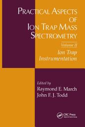 Icon image Practical Aspects of Ion Trap Mass Spectrometry, Volume II