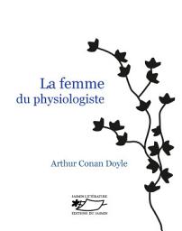 Icon image La Femme du physiologiste: Une courte nouvelle du maitre du genre