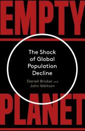 Icon image Empty Planet: The Shock of Global Population Decline