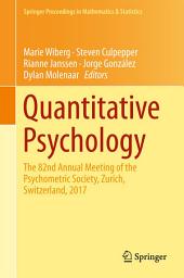 Icon image Quantitative Psychology: The 82nd Annual Meeting of the Psychometric Society, Zurich, Switzerland, 2017