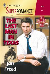 Icon image The Last Man In Texas (Mills & Boon Vintage Superromance)