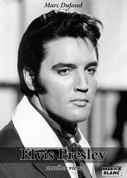 Icon image Camion Blanc: Elvis Presley Another View