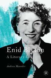 Icon image Enid Blyton: A Literary Life