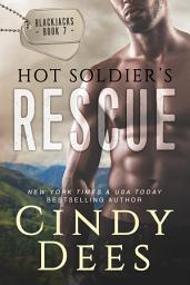 Icon image Hot Soldier's Rescue: The Blackjacks, Book 7